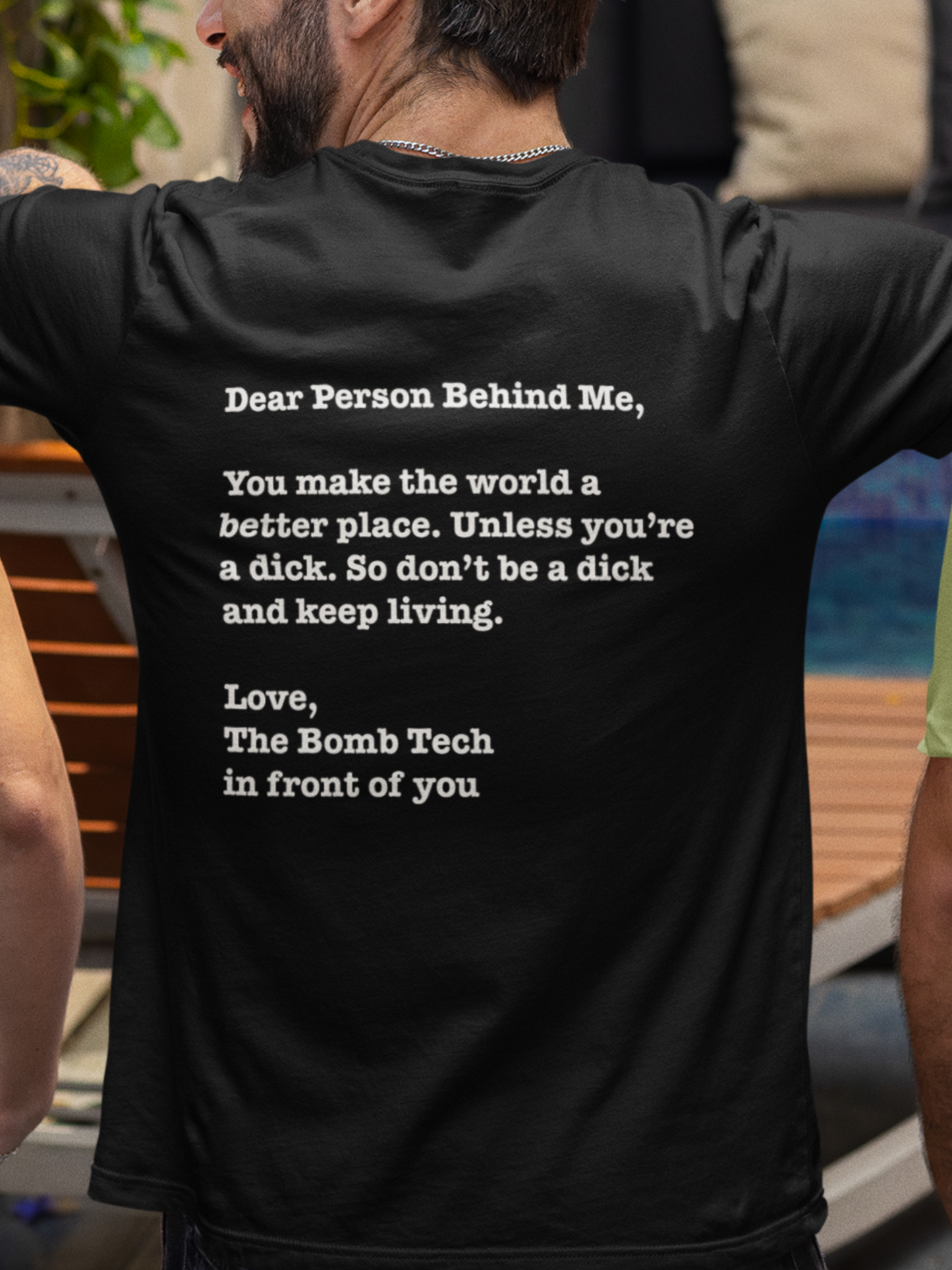 Dear Person Behind Me....Love the Bomb Tech In Front of You