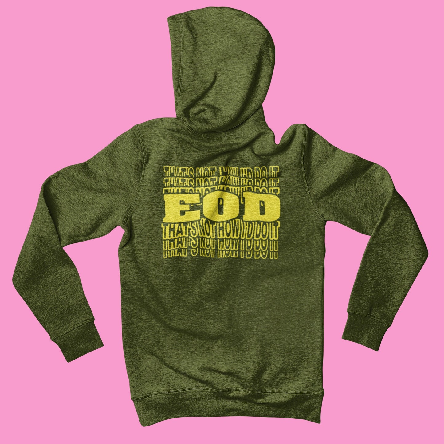 That's Not How I'd Do It Hoodie | EOD Repeat Hooded Sweatshirt| EOD Bomb Tech Gear