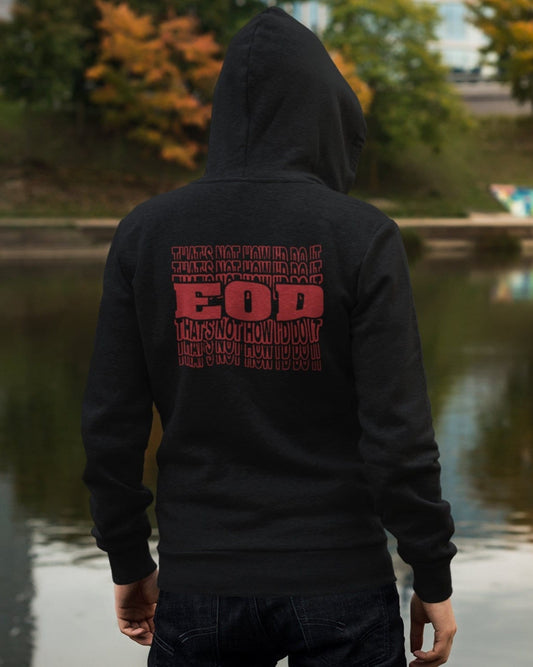 That's Not How I'd Do It Hoodie | EOD Repeat Hooded Sweatshirt| EOD Bomb Tech Gear