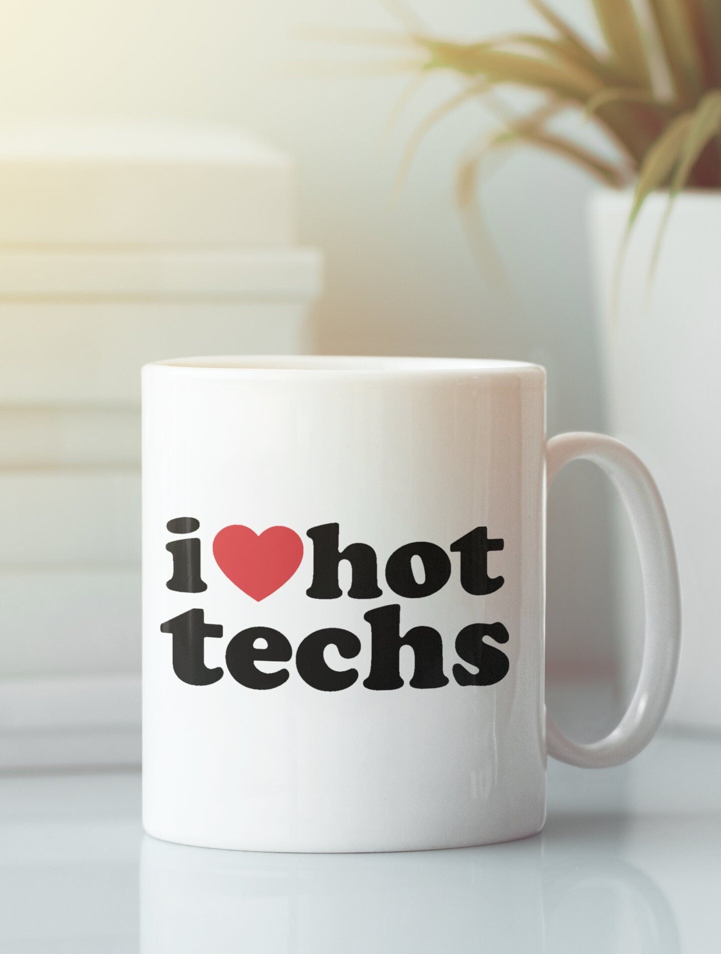 I Heart Hot Techs Coffee Mug| Bomb Tech Life | But all Techs are hot!