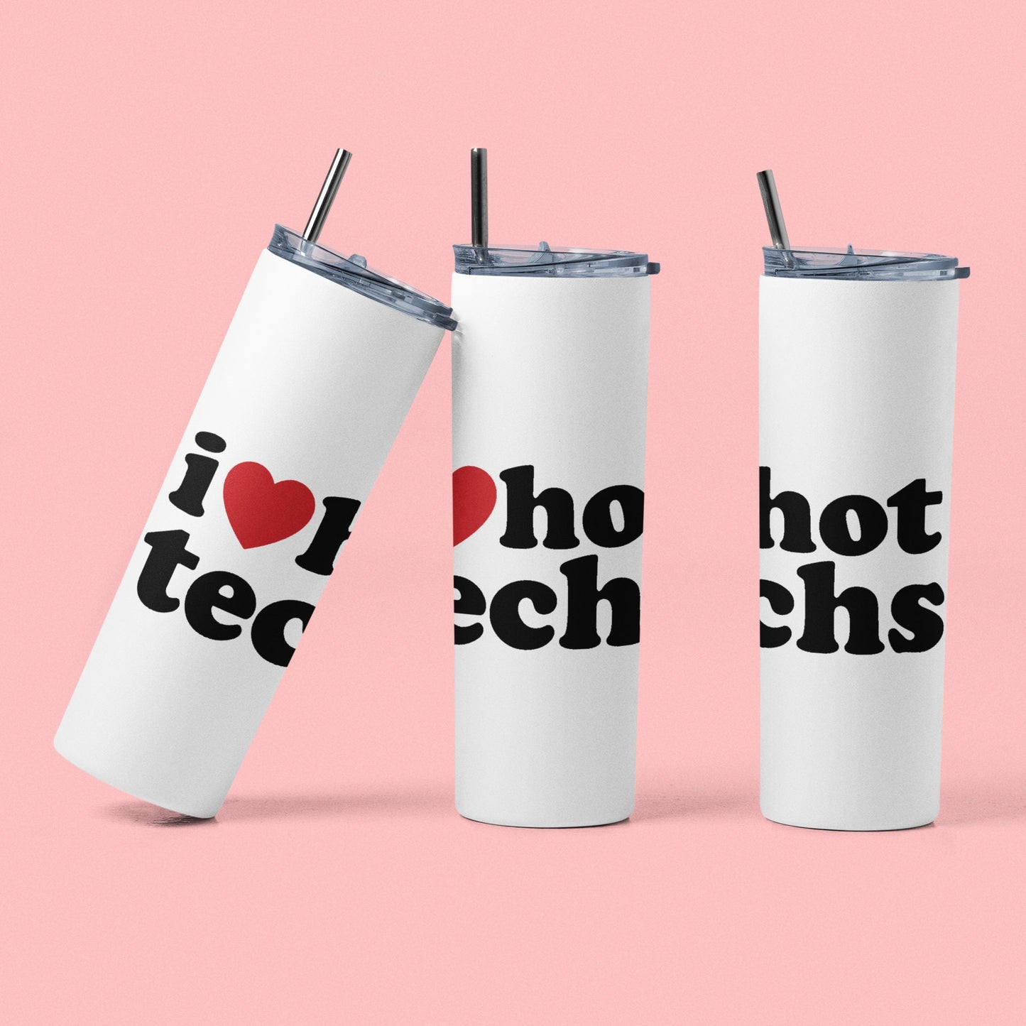 I Heart Hot Techs Tumbler | Bomb Tech Life | But all Techs are hot!